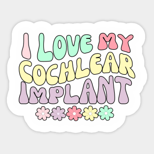 I Love my Cochlear Implant Sticker